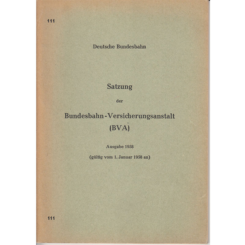 Deutsche Bundesbahn - Satzung der Bundesbahn-Versicherungsanstalt (BVA) 1958