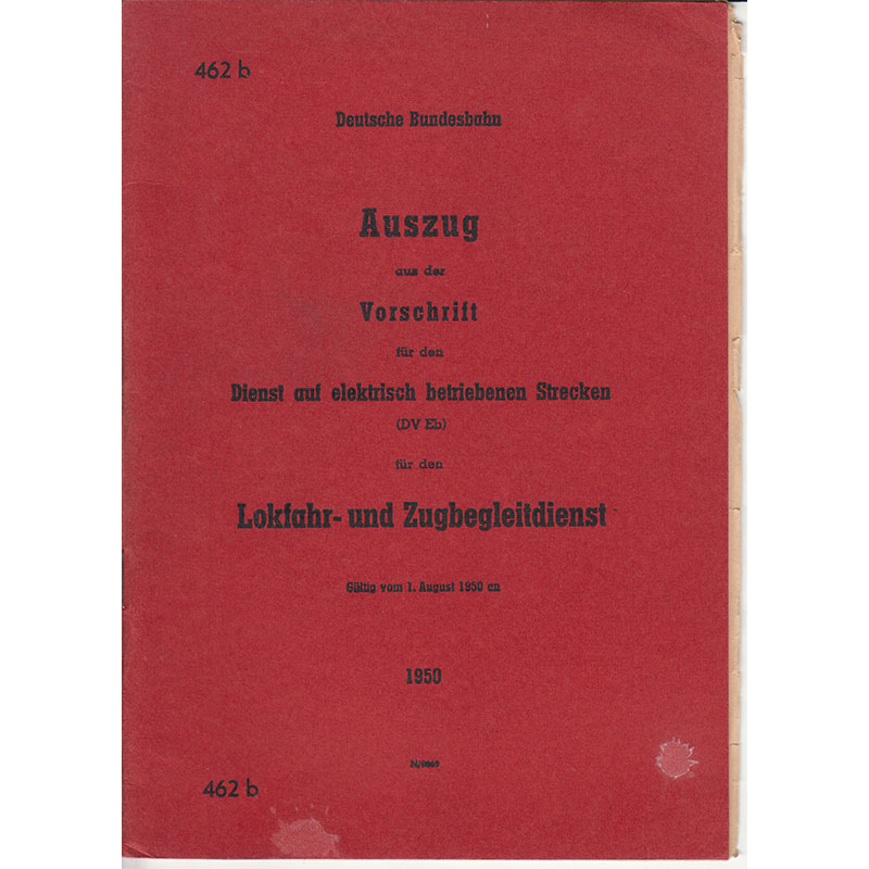 Deutsche Bundesbahn - Dienst auf elektrisch betriebenen Strecken 1950 Dienstvorschrift 462 b