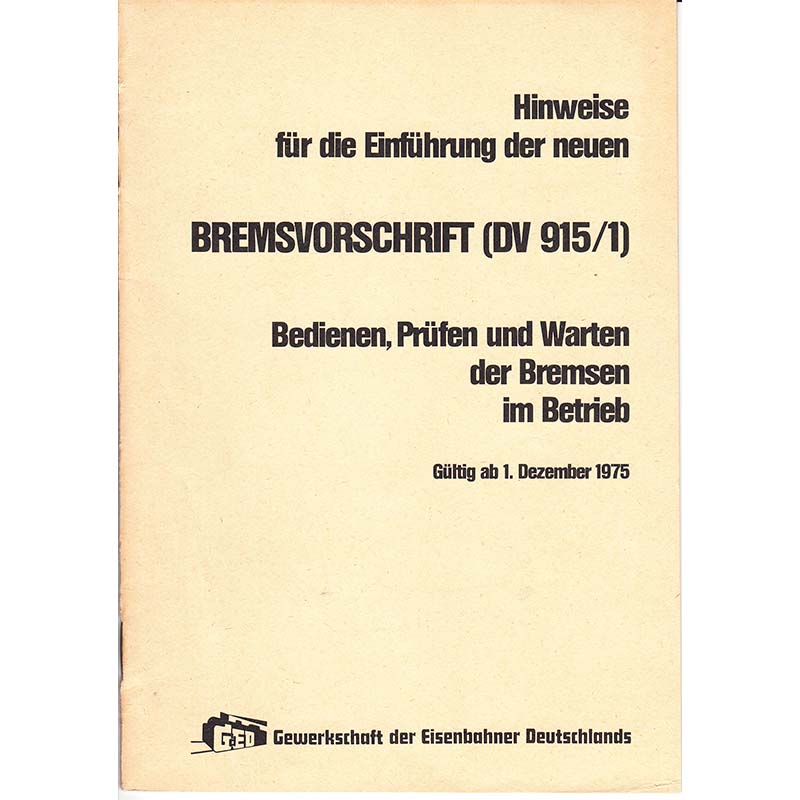 Gewerkschaft der Eisenbahner Deutschlands Bremsvorschrift (D915/1) der GED 1975