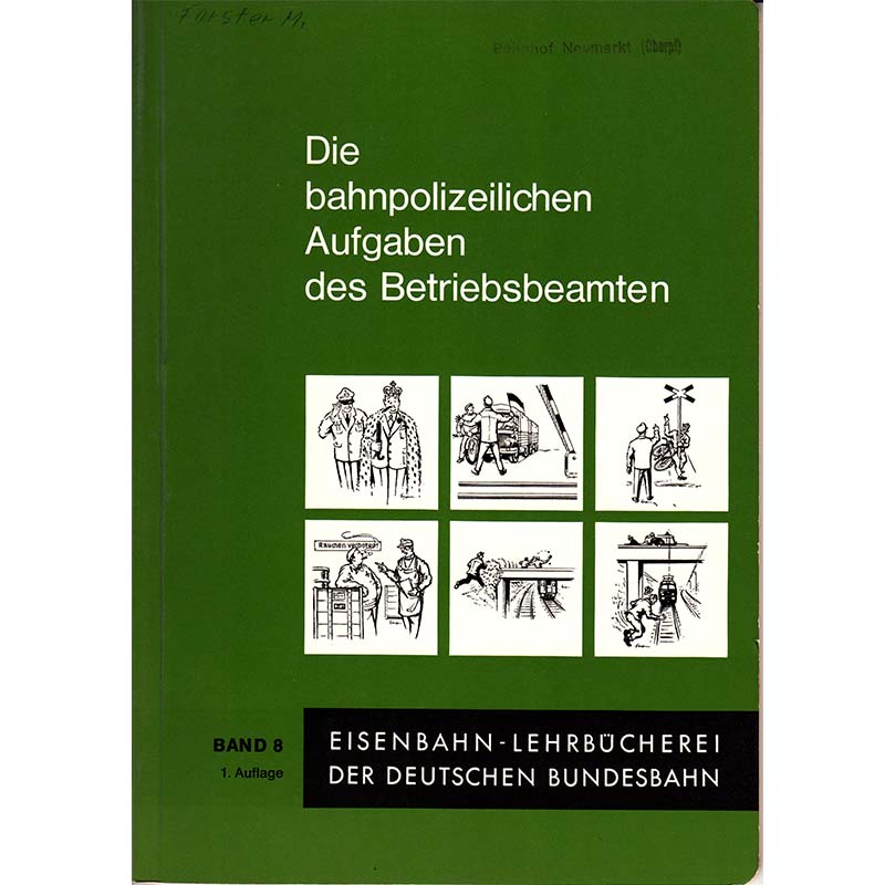 Bahnpolizeiliche Aufgaben - Band 8 - 1. Auflage 1972