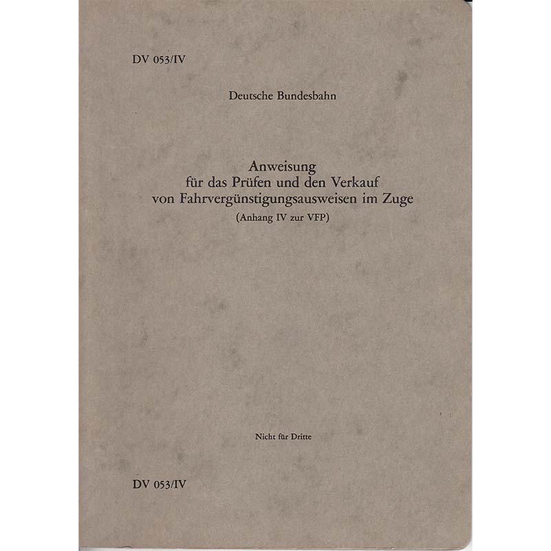 Deutsche Bundesbahn - Anweisung für das Prüfen und den Verkauf von Fahrvergünstigungsausweisen 1978