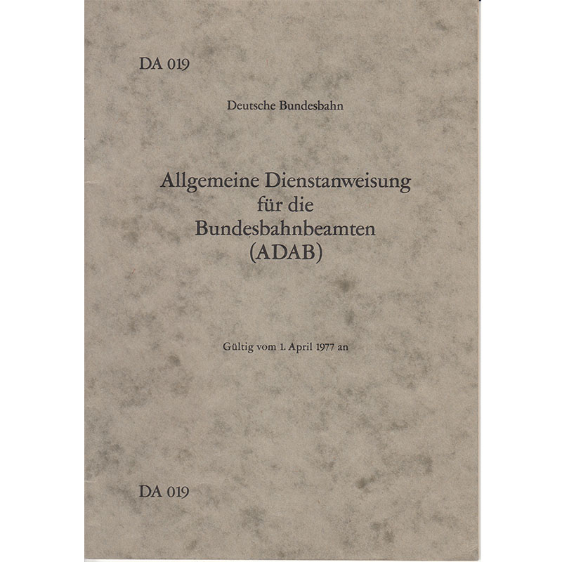 Deutsche Bundesbahn - Allg. Dienstanweisung f. Bundesbahnbeamte (ADAB) 1977