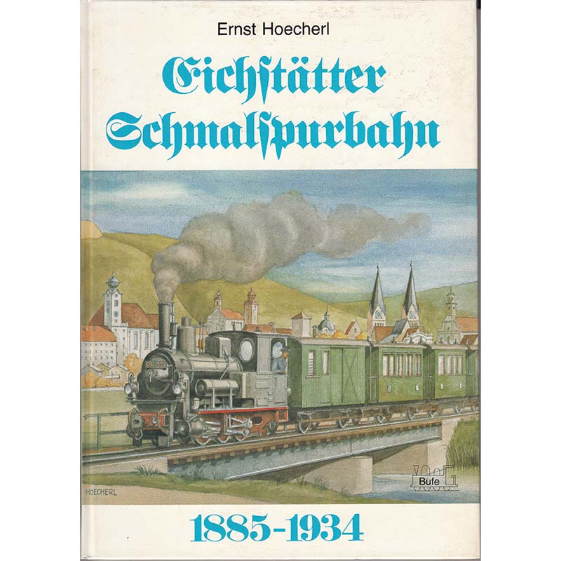 Eichstätter Schmalspurbahn, Ernst Hoecherl
