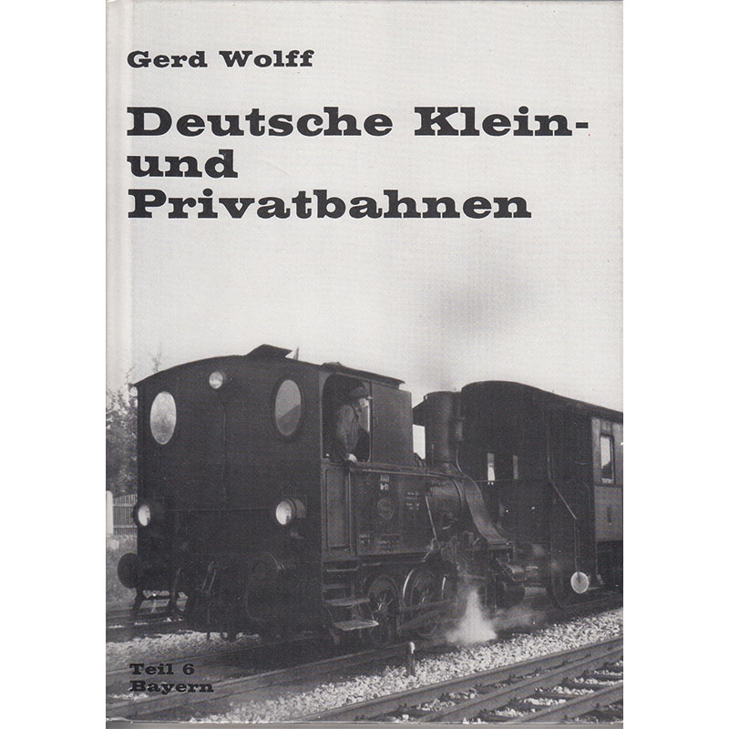 Deutsche klein- und privatbahnen teil 6, bayern