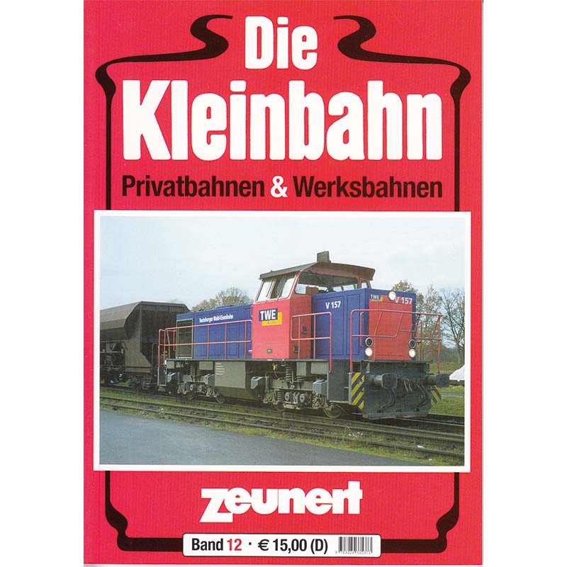 Die Kleinbahn Zeunert Band 12